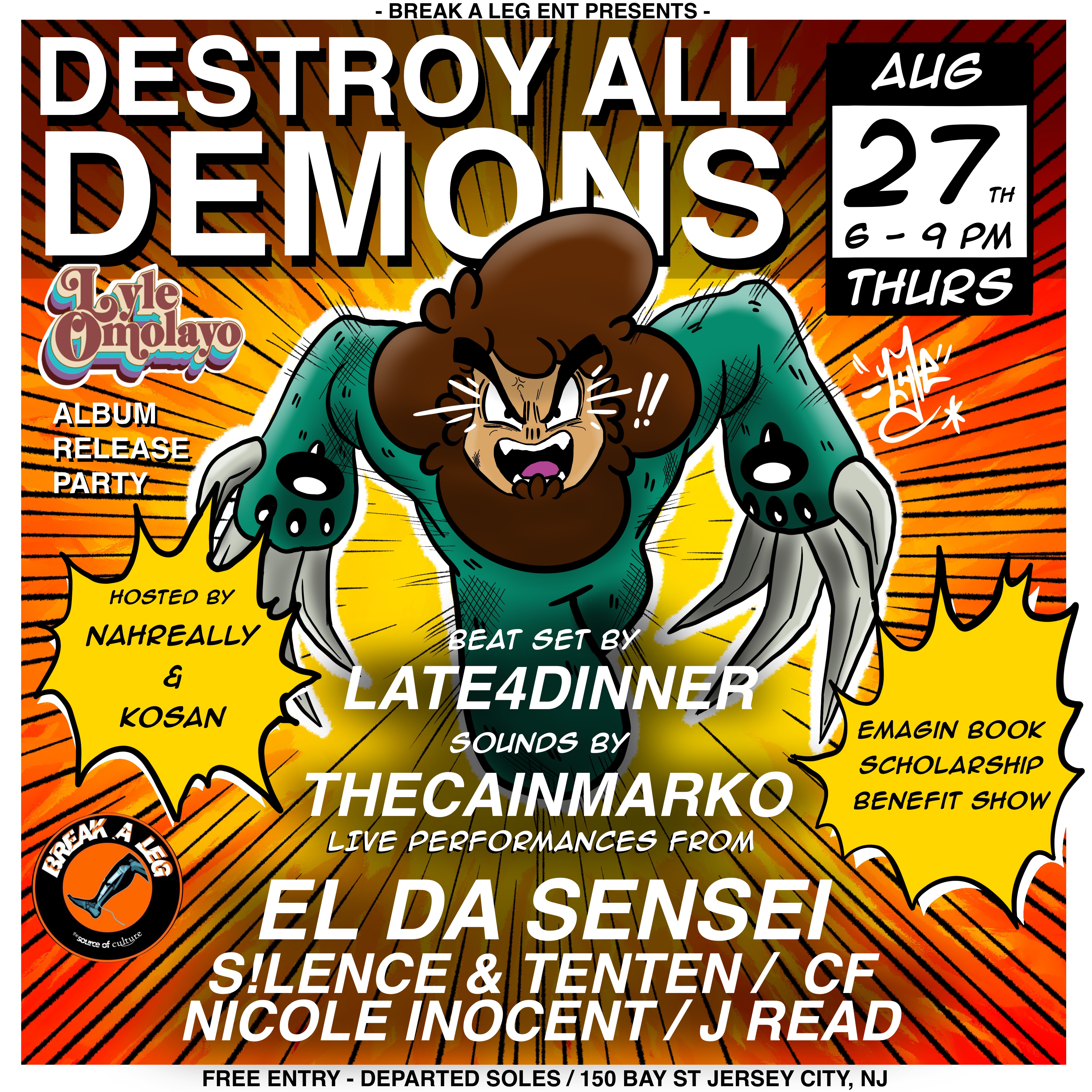 Destroy All Demons Album Release Party: THECAINMARKO // Late 4 Dinner //J Read // NAHreally // El da sensei // Lyle Omolayo // TATENDA TENTEN // Ms. Nicole Inocent // Kosan // S!lence // CF201